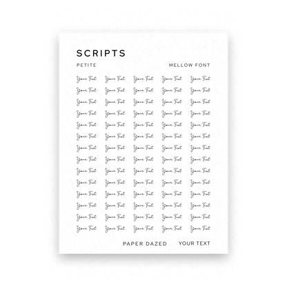 3mm Petite Custom Scripts - MELLOW