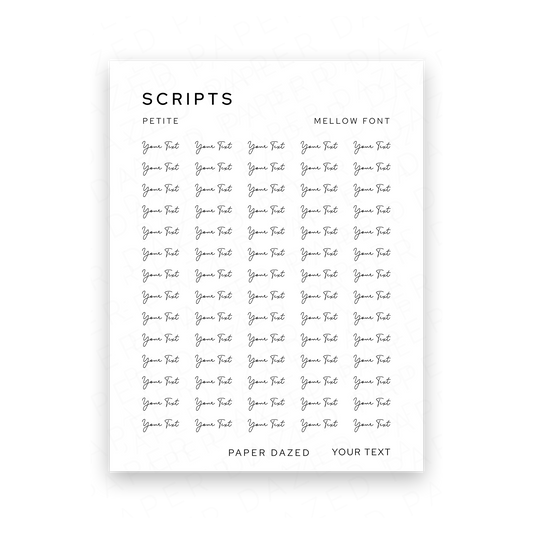 3mm Petite Custom Scripts - MELLOW